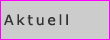 Aktuell